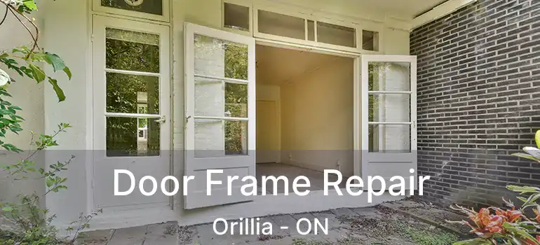  Door Frame Repair Orillia - ON