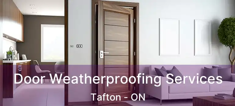  Door Weatherproofing Services Tafton - ON