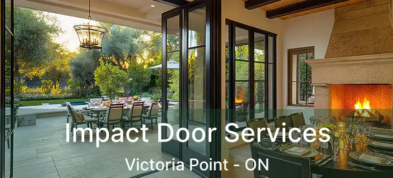  Impact Door Services Victoria Point - ON