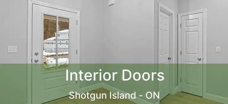  Interior Doors Shotgun Island - ON