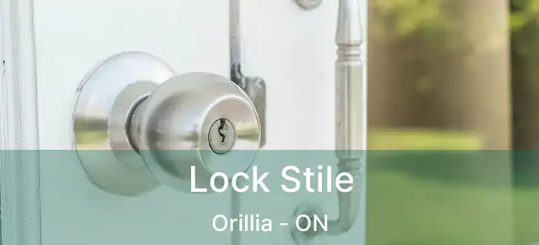  Lock Stile Orillia - ON