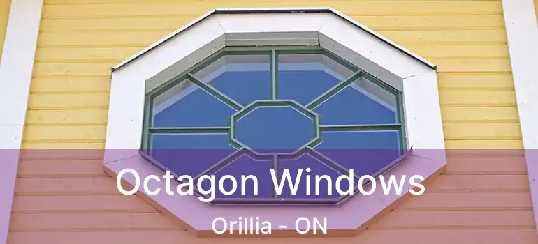Octagon Windows Orillia - ON