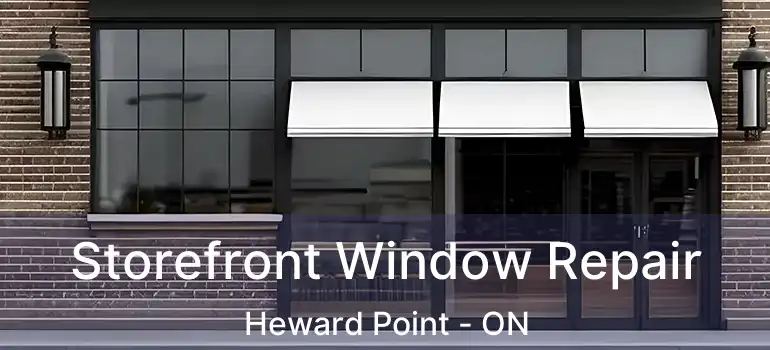  Storefront Window Repair Heward Point - ON