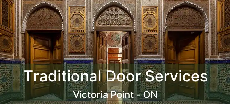  Traditional Door Services Victoria Point - ON