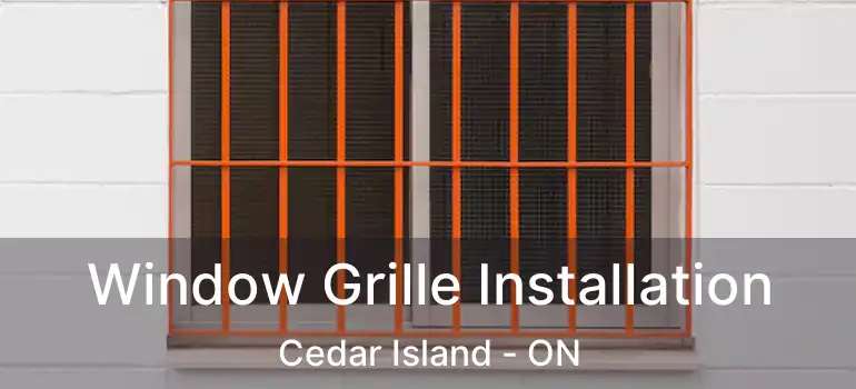  Window Grille Installation Cedar Island - ON