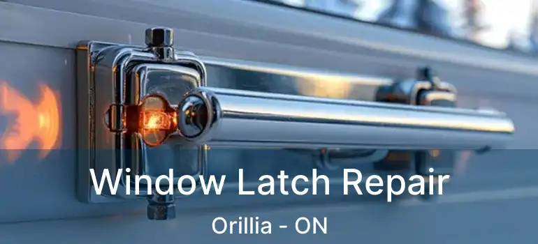  Window Latch Repair Orillia - ON